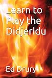 Learn to Play the Didjeridu